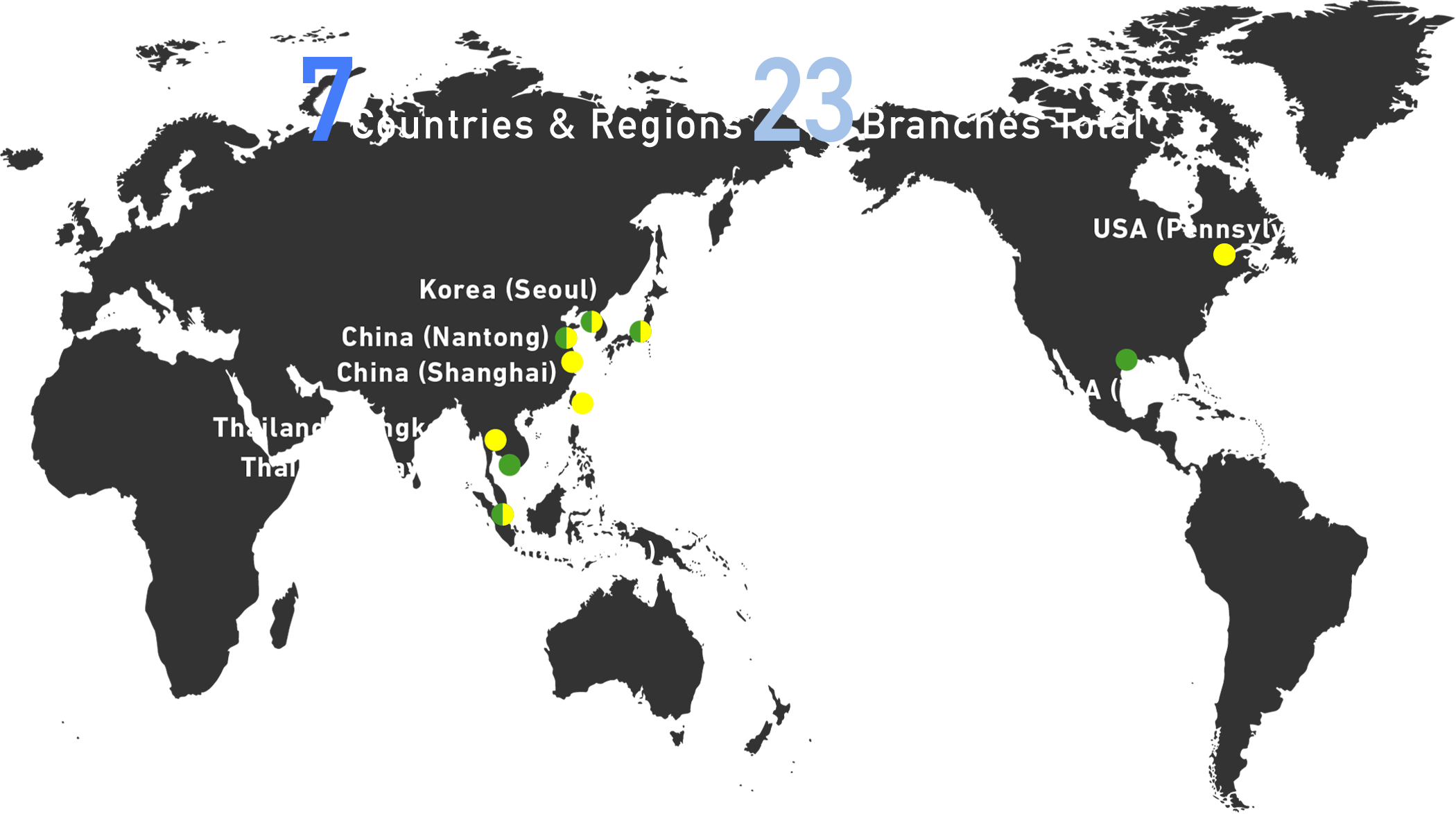 7Countries & Regions 23Branches Total